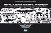 Coordenação Editorial - Editora Rede Unidaeditora.redeunida.org.br/.../VIVENCIA_INTEGRADA_NA_COMUNIDAD… · à comunidade em que está inserida reverberando assim, um fortalecimento