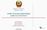 República de Moçambique Ministério da Saúde · Ministério da Saúde Sumário da apresentação Epidemiologia descritiva dos casos em Moçambique Testados, positivos e taxa de
