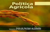 Carta de Serviços ao Cidadão- Política Agrícola · A Carta de Serviços ao Cidadão tem por objetivo facilitar e ampliar o acesso do cidadão aos serviços e ... mecanismos de