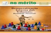 Democratização Interna dos TribunaisAMATRA Rio de Janeiro - ano XVI nº 44 - Agosto de 2011 | UMA PUBLICAÇÃO DA AMATRA 1 - ASSOCIAÇÃO DOS MAGISTRADOS DA JUSTIÇA DO TRABALHO