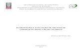 ELABORAÇÃO E AVALIAÇÃO DE GELEIAS DE LARANJA DE BAIXO … · 2020. 2. 18. · Elaboração e avaliação de geléias de laranja de baixo valor calórico [manuscrito] / Michelle