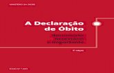 A Declaração de Óbito - Secretaria da Saúde...3ª edição 9 788533 416147 ISBN 978-85-334-1614-7 MINISTÉRIO DA SAÚDE CONSELHO FEDERAL DE MEDICINA CENTRO BRASILEIRO DE CLASSIFICAÇÃO