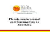 Planejamento pessoal com ferramentas de Coachingodilonmedeiros.com.br/wp-content/uploads/2015/05... · 2016. 3. 8. · atendimento, vendas, coordenação de eventos e treinamento