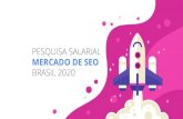 BRASIL 2020 MERCADO DE SEO PESQUISA SALARIAL · 10 os salÁrios dos profissionais estagiÁrio seo agÊncia empresa feminino 1.325,00 800,00 masculino 1.050,00 600,00 diferenÇa 26,19%