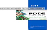 Manual PDDE Interativo 2014pddeinterativo.mec.gov.br/pddeinterativo/manuais/ManualP...2 MENSAGEM INICIAL Em 2014, o PDE Interativo passará a se chamar PDDE Interativo. Essa mudança