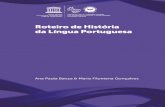 Roteiro de História da Língua Portuguesa · 2019. 5. 16. · ou problematização, o presente Roteiro para a História da Língua Portuguesa procura oferecer um quadro suficientemente