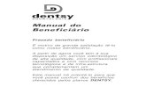 - (11) 3284-2180 - Manual do ...dentsy.com.br/pdfs/manual_beneficiario.pdf · - (11) 3284-2180 - Manual do Beneficiário Versão 03/04 - Página - 17 O creme dental deve conter flúor