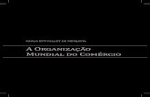 A Organização Mundial do Comércio - PUC Goiásprofessor.pucgoias.edu.br/SiteDocente/admin/arquivosUpload/17973... · A criação da Organização Mundial do Comércio – OMC,
