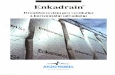 Enkadrain - Geosyntetikageosyntetika.cz/files/download/enkadrain3.pdf · Vertikální drenáž ve velkých hloubkách Enkadrain typ ST je vhodný zejména jako drenáž stavebních