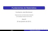 Fundamentos de Matemática - professores.im-uff.mat.br · Departamento de Matemática Aplicada Universidade Federal Fluminense Aula 8 25 de janeiro de 2013 Aula 5 Fundamentos de Matemática