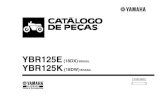 YBR125E (18DX) BRASIL YBR125K - Yamaha Motor · 2019. 12. 13. · YBR125E/YBR125K CATÁLOGO DE PEÇAS ©2013, Yamaha Motor do Brasil Ltda. 1a edição, Junho 2013 Todos os direitos