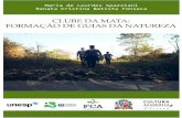 CLUBE DA MATA - Unesp · na Fazenda São Manuel da Unesp” apoiado com recursos e bolsas pelo programa Núcleo de Ensino da Pró-Reitoria de Graduação e certificado como curso
