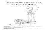 Manual do proprietário Bicicleta Elípticaimg.americanas.com.br/produtos/01/00/manual/110650311.pdfManual do proprietário Bicicleta Elíptica IMPORTANTE ! leia todas as instruções