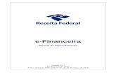 Escrituração Fiscal Digital - Receita Federalsped.rfb.gov.br/estatico/A9... · 402 e-Financeira Manual de Preenchimento Versão 1.0.7 16 de março de 2018 Anexo Único do ADE Cofis