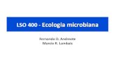 Fernando D. Andreote Marcio R. Lambais - USP 400...Ciência que estuda os ecossistemas ! É o estudo cien1ﬁco da distribuição e abundância dos seres vivos ! Considera as interações