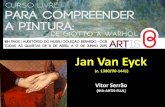 Jan Van Eyck (1385-1447)artis.letras.ulisboa.pt/multimedia/ficheiros/noticias/VS_Jan_Van_Eyck_1_40.pdfJoão da Baviera, conde de Holanda, em Liège, de 1422 a 1424. Mas em 1425 é