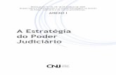 A Estratégia do Poder Judiciário - TRT Maranhãoma.trt16.jus.br/www/portalGestao2010a2014/conteudo/... · Promover o acesso ao Poder Judiciário, com o objetivo de democratizar