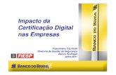 Impacto da Certificação Digital nas Empresasaz545403.vo.msecnd.net/uploads/2012/11/2.pdfComitê Gestor da ICP-BR Determina as políticas a serem executadas pela Autoridade Certificadora-Raiz