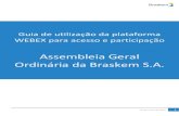 Assembleia Geral Ordinária da Braskem S.A....Assembleia Geral Ordinária de 2020 (“AGO” ou “Assembleia”) da Companhia será realizada de modo exclusivamente digital, mediante