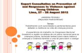 Expert Consultation on Prevention of and Responses to Violence … · 2018. 5. 4. · Expert Consultation on Prevention of and Responses to Violence against Young Children Lima, 27