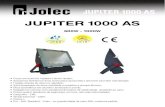 JUPITER 1000 AS - iluminação – JOLEC – Comércio de ...JUPITER 1000 AS 600W - 1000W • Corpo em alumínio injetado e termo-lacado; • Acessórios eletrónicos fixos numa placa