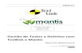 Livro Gestão de Testes e Defeitos com Testlink e Mantis ... · Objetivos do livro Este livro foi escrito e continuará sendo atualizado com o objetivo de construir um livro abrangente