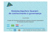Sistema Aquífero Guarani: dhitàde conhecimento à governançaeventos.abrh.org.br/xviiisbrh/apresentacoes/mr13luizamore.pdf · Sistema Aquífero Guarani: dhitàde conhecimento à