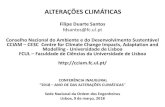 ALTERAÇÕES CLIMÁTICAS - Ordem dos Engenheiros · Variabilidade e Alterações Climáticas Impactos Mitigação Adaptação Respostas Efeitos indirectos Efeitos directos ou retroacção