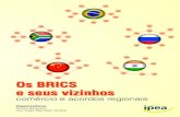 Os BRICS e seus vizinhosois.sebrae.com.br/wp-content/uploads/2015/02/livro_brics_comercio.pdfpaíses do BRICS com suas vizinhanças forma um conjunto de ricas experiências, que permitem