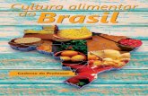 Cultura alimentar Brasil€¦ · O Brasil possui uma diversidade de alimentos surpreendente. ... Ao receber as respostas do formulário, mos-tre-as para os estudantes em tempo real.