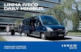 LINHA IVECO DAILY MINIBUS. · 2016. 8. 19. · A linha Iveco Daily Minibus tem veículos para 15 e 18 passageiros, perfeitos para operações de turismo e fretamento. E, agora, a