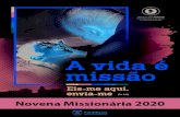 Novena Missionária 2020 · 2020. 10. 20. · dos idosos e enfermos. 6 Os testemunhos missionários que estarão disponíveis nas redes sociais, os carta-zes, os santinhos com a oração