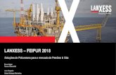 LANXESS FEIPUR 2018 · 2018. 12. 10. · montado na parte superior do BOP anular. Requerimento: Retenção do módulo de tensão a 70°C/158°F em óleo (ASTM #3), diesel e água;