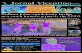 Jornal Vicentino · 2019. 8. 8. · com os cursos de corte e costura e pintura em teci-do, oferecidos pelo Fundo Social de Solidariedade de São Vicente. As inscrições têm início