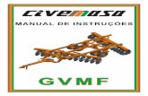 GVMF - CIVEMASA...2 GVMF Civemasa Implementos Agrícolas Índice 1. Ao proprietário 3 2. Ao operador 4 a 8 3. Especificações técnicas 9 e 10 4. Componentes 11 a 13 5. Montagem