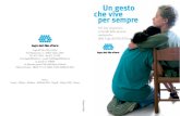 Un gesto che vive per sempre - Lega del Filo d'Orolasciti.legadelfilodoro.it/doc/Lasciti_brochure_09.pdf · 2015. 5. 11. · Lega del Filo d’Oro Onlus Via Montecerno, 1 - 60027