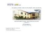 CASA DE CULTURĂ SULINA · Principiul de bază care stă la baza tuturor activităților derulate de către Casa de Cultură Sulina are în vedere faptul că această instituție