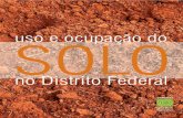 uso e ocupação do SOLO§ão-do-solo.pdfD614 Distrito Federal (Brasil). Uso e ocupação do solo no Distrito Federal / Secretaria de Estado de Infra-estrutura e Obras / Secretaria