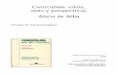 Curriculum: crisis, mito y perspectivas Alicia de Alba · 2010. 12. 14. · II. EL MITO ... cultural, se sostiene que dicho arbitrario cultural contiene de diversas maneras no sólo