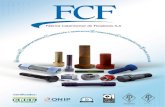 FCF - Fábrica Catarinense de Fixadores S.A. · secas. Com apenas quatro funcionários e produção diária de 2.500 peças, em 1959, a companhia iniciou a fabricação de parafusos