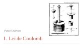 1. Lei de Coulomb - UFSC2020/03/01  · Lei de Coulomb A forma da força de interação entre cargas elétricas foi descoberta por Charles Augustin Coulomb (1736-1806). Coulomb estudou