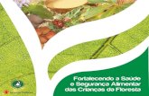 Crianças da Floresta · » 6 | Fortalecendo a Saúde e Segurança Alimentar das Crianças da Floresta Fortalecendo a Saúde e Segurança Alimentar das Crianças da Floresta | 7 »