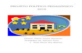 1 PROJETO POLÍTICO PEDAGÓGICO 2010 · 2012. 2. 10. · O conceito de Projeto Político-Pedagógico, encontramos em Vasconcelos (2004a, p.169) a seguinte explicação: “ É o plano
