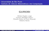 GUROBI - edisciplinas.usp.br · No site do Gurobi, na aba Download, selecione Gurobi Optimizer; Escolha a vers~ao desejada, seu sistema operacional e fa˘ca o download; Execute e