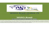 WIZO Brasil...WIZO Brasil Online 71 Novembro 2016 WIZO Brasil E o Brasil faz bonito no Seminário Aviv da WIZO MUNDIAL! O evento anual realizou-se em sua edição 2016 dos dias 13