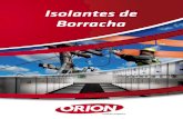 Isolantes de Borracha - Orion · Luvas Isolantes de Borracha As luvas isolantes de borracha Orion são fabricadas de acordo com as normas NBR 10622/NBR 16295/ASTM D120 e oferecem