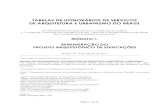 TABELAS DE HONORÁRIOS DE SERVIÇOS DE ...Modalidades Alternativas de Contratação e Remuneração de Serviços de Arquitetura e Urbanismo; Tabela de Honorários, aprovado no 86º.