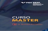 Escola de Economia de São Paulo - Master in Business Economicseesp.fgv.br/sites/eesp.fgv.br/files/file/Informativo... · 2018. 7. 2. · FGV/EESP ESCOLA DE ECONOMIA DE SÃO PAULO