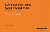 Dinorá de Carvalho - Musica Brasilis · 2017. 12. 21. · de DINORAH DE CARVALHO A Maria LiviŒ São Marcos Pobre ceg (6) -Violão (3) (2) (2) (2) (2) har. 12 (2) 137 -Violão (2)
