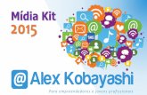 Mídia Kit 2015 - alexkobayashi.com.br€¦ · Veiculação de um logo em todos os posts, como por exemplo: “Oferecimento”. Opção de incluir uma imagem de background na página